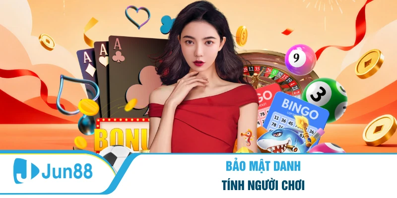 Đánh Giá Hệ Thống Jun88 Có Hợp Pháp Tại Việt Nam Không Bảo mật danh tính người chơi